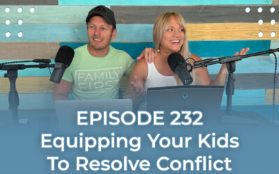 FMP 232: Equipping Your Kids To Resolve Conflict
