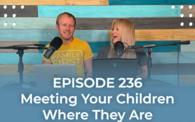 FMP 236: Meeting Your Children Where They Are
