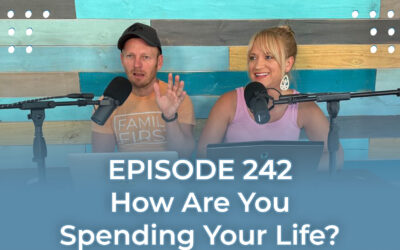 FMP 242: How Are You Spending Your Life?