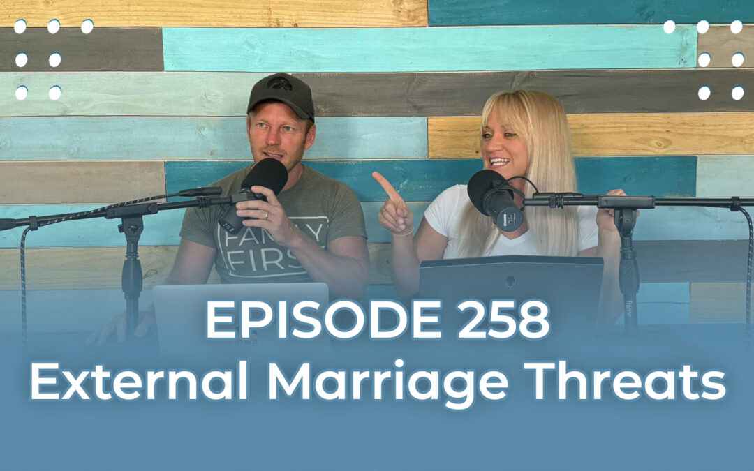 FMP 258: External Marriage Threats