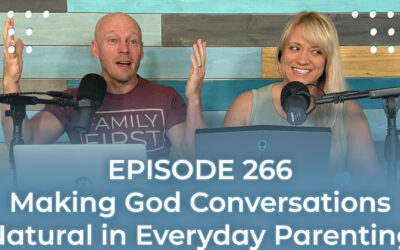 FMP 266: Making God Conversations Natural in Everyday Parenting