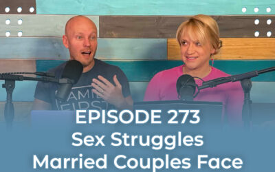 FMP 273: Sex Struggles Married Couples Face